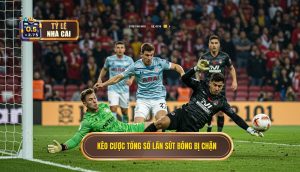 Kèo cược tổng số lần sút bóng bị chặn