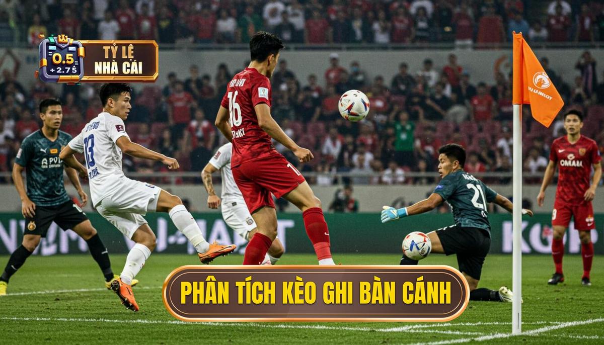 Phân Tích Cơ Bản Về Kèo Cược Đội Ghi Bàn Từ Tình Huống Phối Hợp Cánh