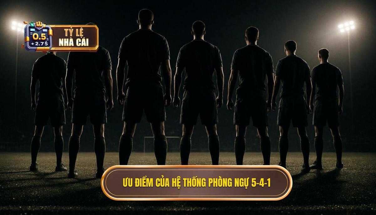 Ưu Điểm Vượt Trội Của Hệ Thống Phòng Ngự 5-4-1